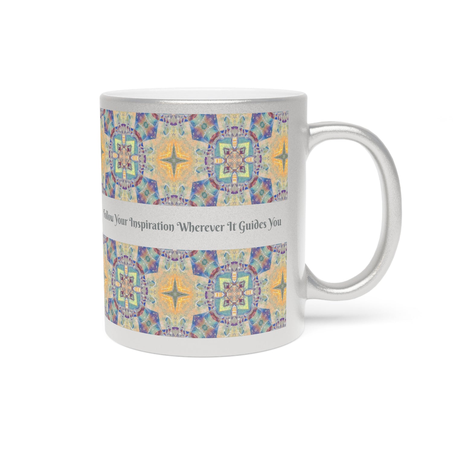 Follow Your Inspiration Wherever It Guides You Metallic Mug