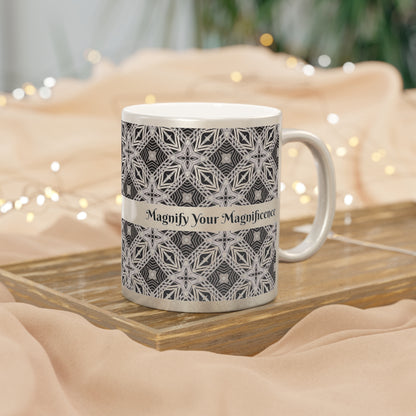 Magnify Your Magnificence Metallic Mug
