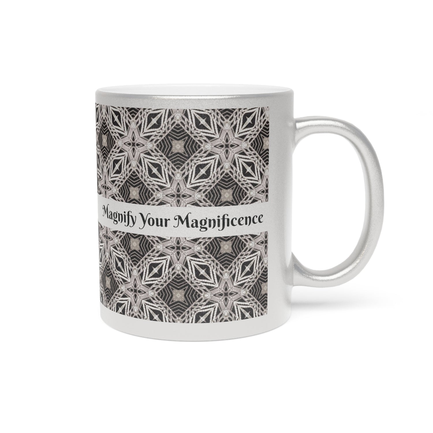 Magnify Your Magnificence Metallic Mug