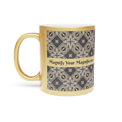 Magnify Your Magnificence Metallic Mug
